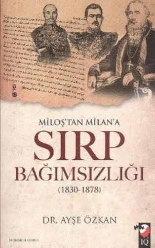 Miloş'tan Milan'a Sırp Bağımsızlığı %22 indirimli Ayşe Özkan