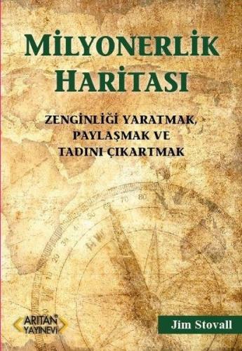 Milyonerlik Haritası - Zenginliği Yaratmak, Paylaşmak ve Tadını Çıkart