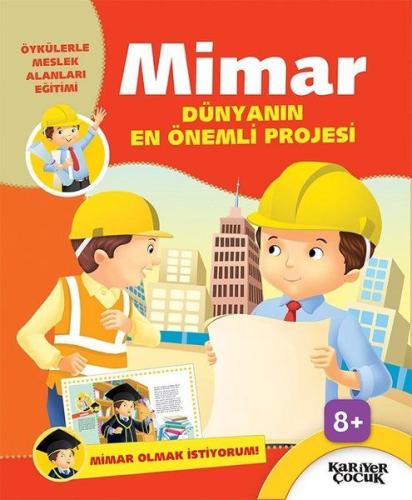 Mimar Dünyanın En Önemli Projesi - Mimar Olmak İstiyorum %18 indirimli