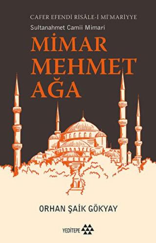 Mimar Mehmet Ağa Cafer Efendi Risale-i Mi’marriye Sultanahmet Camii Mi