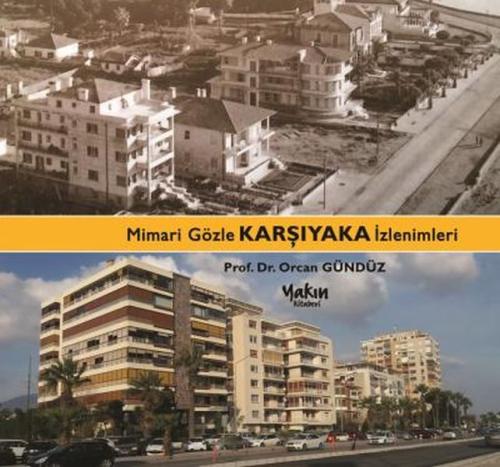 Mimari Gözle Karşıyaka İzlenimleri %30 indirimli Orcan Gündüz