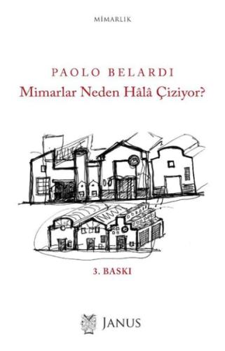 Mimarlar Neden Hala Çiziyor? Paolo Belardi