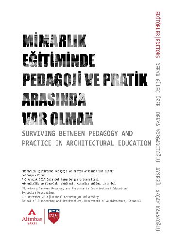 Mimarlık Eğitiminde Pedagoji ve Pratik Arasında Var Olmak %12 indiriml