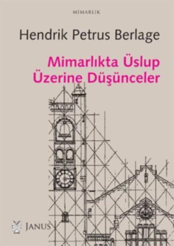 Mimarlıkta Üslup Üzerine Düşünceler Hendrik P. Berlage