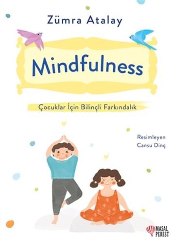 Mindfulness - Çocuklar İçin Bilinçli Farkındalık %10 indirimli Zümra A