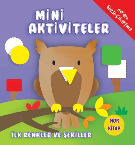 Mini Aktiviteler - İlk Renkler ve Şekiller (Mor Kitap) %35 indirimli K