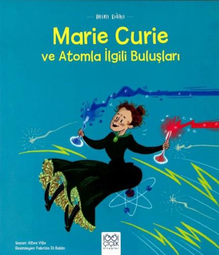 Mini Dâhi: Marie Curie ve Atomla İlgili Buluşları %14 indirimli Altea 