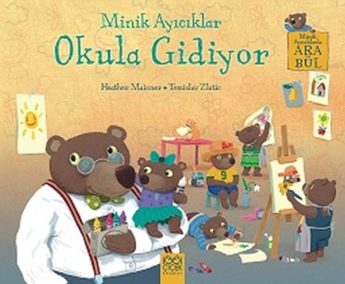 Minik Ayıcıklar Okula Gidiyor %14 indirimli Heather Maisner