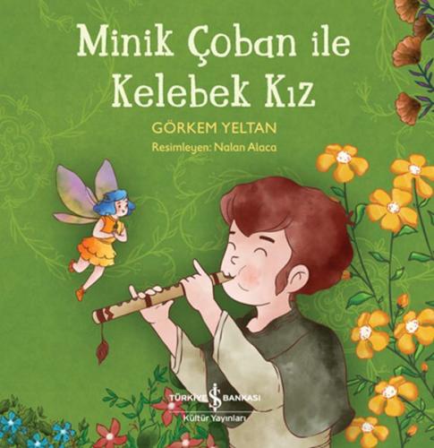 Minik Çoban İle Kelebek Kız %31 indirimli Görkem Yeltan