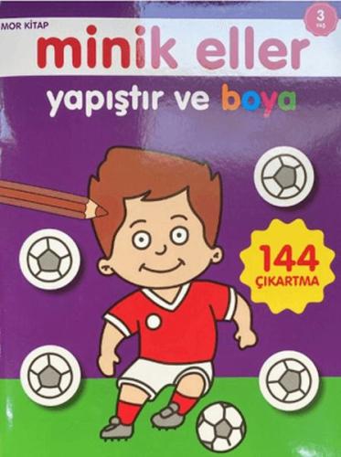 Minik Eller Yapıştır Ve Boya - Mor Kitap %23 indirimli Kolektif