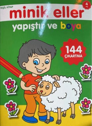 Minik Eller Yapıştır Ve Boya - Yeşil Kitap %23 indirimli Kolektif