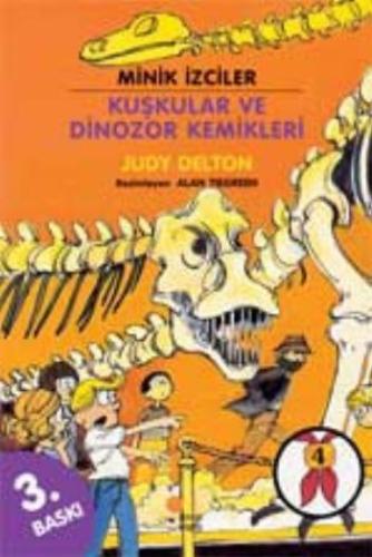 Minik İzciler Dizisi 4 - Kuşkular ve Dinozor Kemikleri Judy Delton