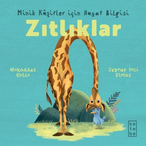 Minik Kâşifler için Hayat Bilgisi - Zıtlıklar Mukaddes Kutlu