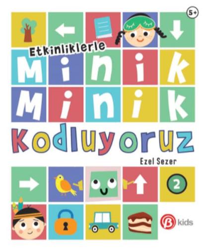 Minik Minik Kodluyoruz 2 %15 indirimli Ezel Sezer