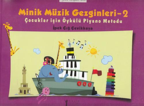 Minik Müzik Gezginleri 2 İpek Çığ Çevikkaya