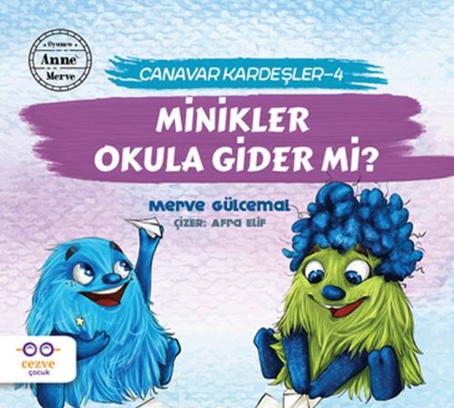 Minikler Okula Gider mi? - Canavar Kardeşler 4 %19 indirimli Merve Gül