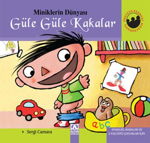 Miniklerin Dünyası Güle Güle Kakalar (Ciltli) %10 indirimli Sergi Cama