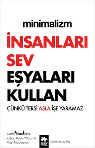 Minimalizm - İnsanları Sev Eşyaları Kullan %20 indirimli The Minimalis