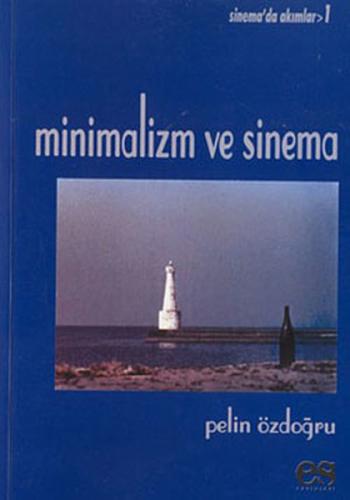 Minimalizm ve Sinema Sinema’da Akımlar 1 Pelin Özdoğru