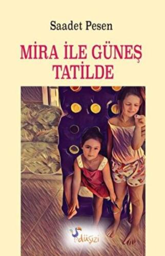 Mira ile Güneş Tatilde %15 indirimli Saadet Pesen