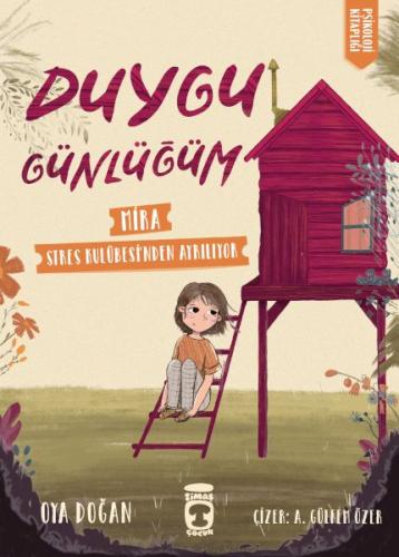 Mira Stres Kulübesinden Ayrılıyor - Duygu Günlüğüm %15 indirimli Oya D