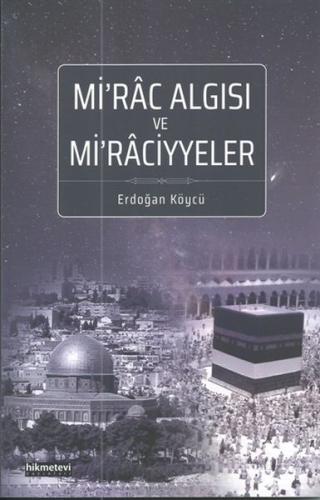 Mi'rac Algısı ve Mi'raciyyeler Erdoğan Köycü