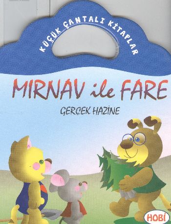 Mırnav ile Fare-Gerçek Hazine / Küçük Çantalı Kitaplar Ercan Dinçer