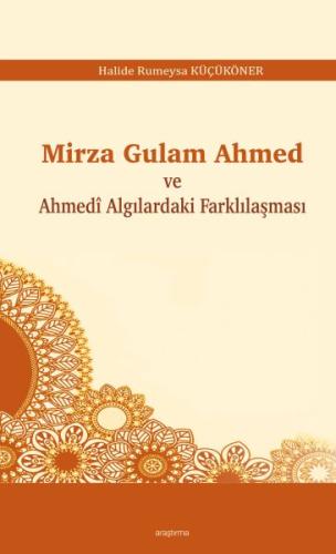 Mirza Gulam Ahmed ve Ahmedî Algılardaki Farklılaşması %20 indirimli Ha