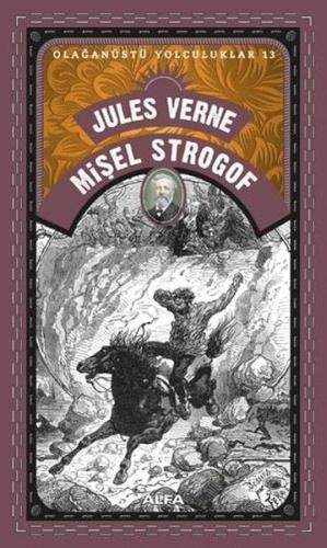 Mişel Strogof - Olağanüstü Yolculuklar 13 %10 indirimli Jules Verne