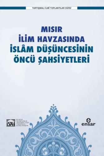 Mısır İlim Havzasında İslam Düşüncesinin Öncü Şahsiyetleri %18 indirim