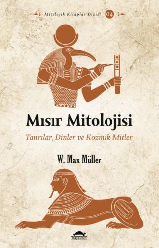 Mısır Mitolojisi - Tanrılar, Dinler ve Kozmik Mitler %18 indirimli W. 