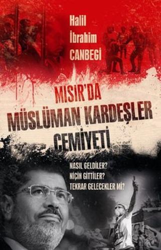 Mısır'da Müslüman Kardeşler Cemiyeti Halil İbrahim Canbegi