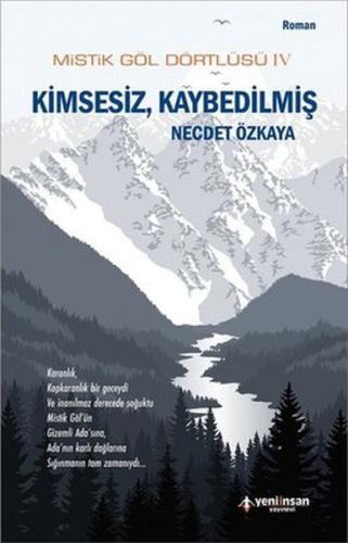 Mistik Göl Dörtlüsü 4 - Kimsesiz, Kaybedilmiş %15 indirimli Necdet Özk