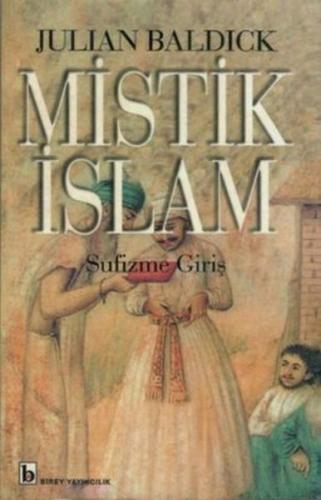 Mistik İslam - Sufizme Giriş %17 indirimli Julian Baldick