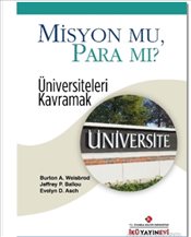 Misyon mu, Para mı? Üniversiteleri Kavramak Burton A. Weisbrod