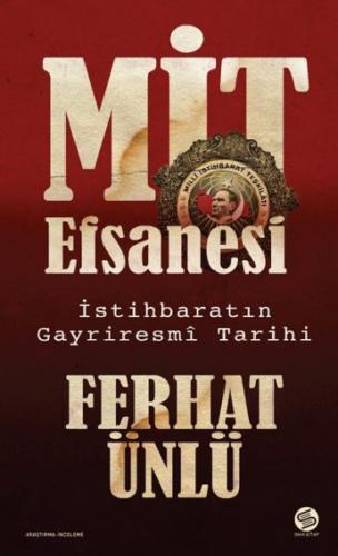 MİT Efsanesi - İstihbaratın Gayriresmî Tarihi %14 indirimli Ferhat Ünl