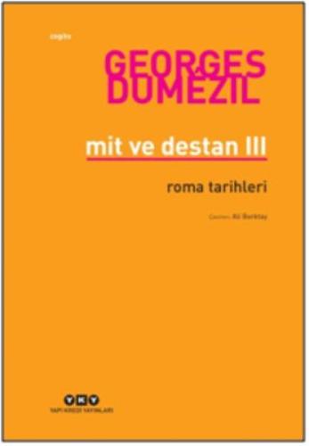 Mit ve Destan III Roma Tarihleri %18 indirimli Georges Dumezil