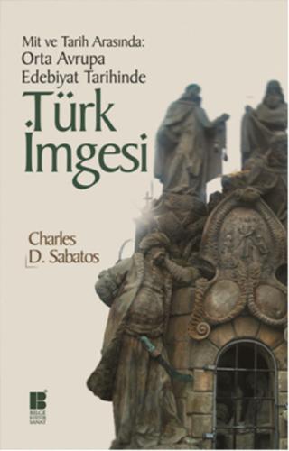 Mit ve Tarih Arasında: Orta Avrupa Edebiyat Tarihinde Türk İmgesi %14 