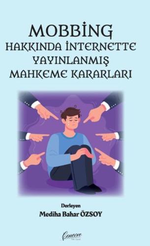 Mobbing Hakkında İnternette Yayınlanmış Mahkeme Kararları %25 indiriml