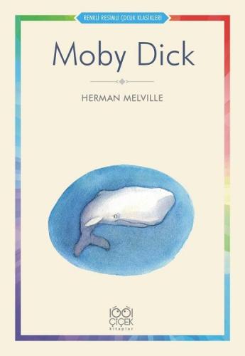 Moby Dick - Renkli Resimli Çocuk Klasikleri %14 indirimli Herman Melvi