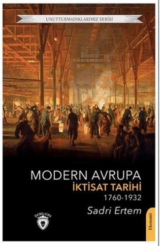 Modern Avrupa İktisat Tarihi (1760-1932) Sadri Ertem