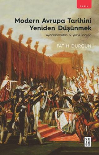 Modern Avrupa Tarihini Yeniden Düşünmek %17 indirimli Fatih Durgun