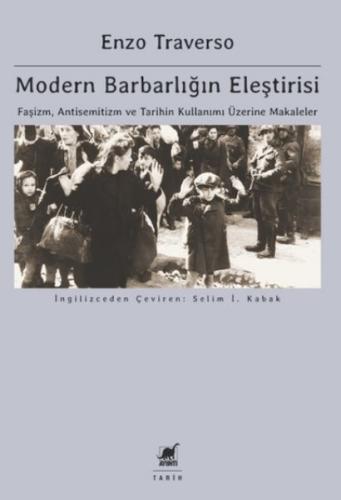 Modern Barbarlığın Eleştirisi Enzo Traverso