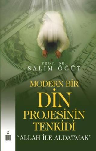 Modern Bir Din Projesinin Tenkidi Allah ile Aldatmak Salim Öğüt