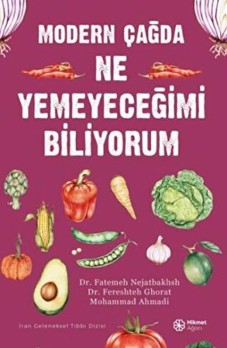 Modern Çağda Ne Yemeyeceğimi Biliyorum %10 indirimli Fatemeh Nejatbakh