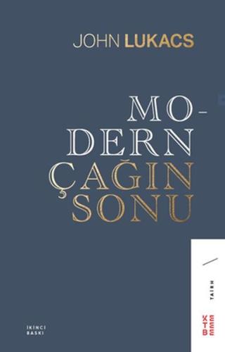 Modern Çağın Sonu %17 indirimli John Lukacs