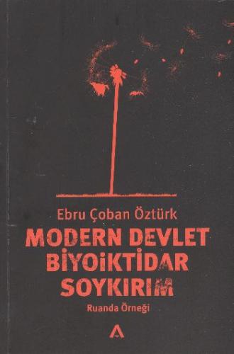 Modern Devlet Biyoiktidar Soykırım Ruanda Örneği %3 indirimli Ebru Çob