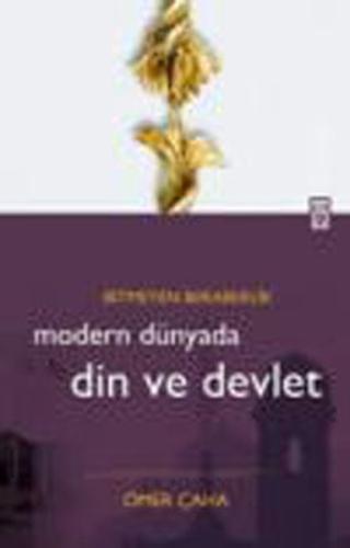 Modern Dünyada Din ve Devlet Ömer Çaha