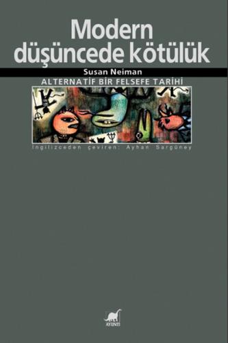 Modern Düşüncede Kötülük: Alternatif Bir Felsefe Tarihi %14 indirimli 