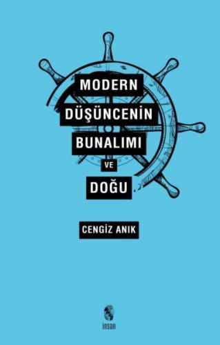 Modern Düşüncenin Bunalımı ve Doğu %18 indirimli Cengiz Anık